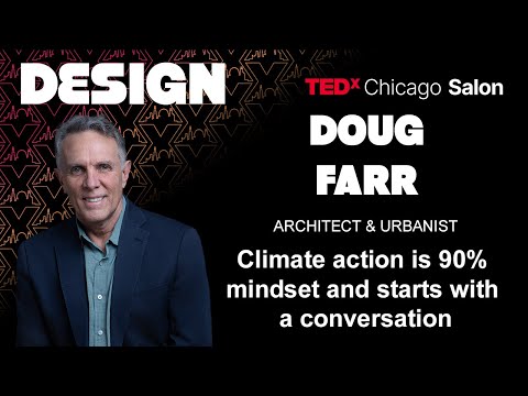 Climate action is 90% mindset and starts with a conversation | Douglas Farr | TEDxChicago Salon