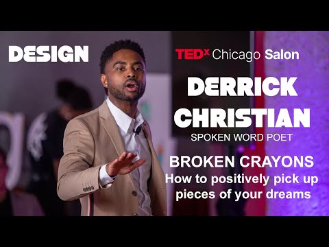 BROKEN CRAYONS: Positively pick up pieces of your dreams | Derrick Christian | TEDxChicago Salon